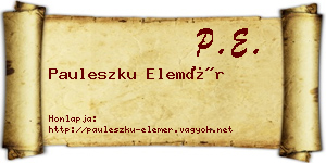 Pauleszku Elemér névjegykártya